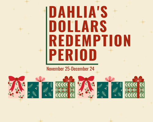 Dahlia's Dollars Redemption Period