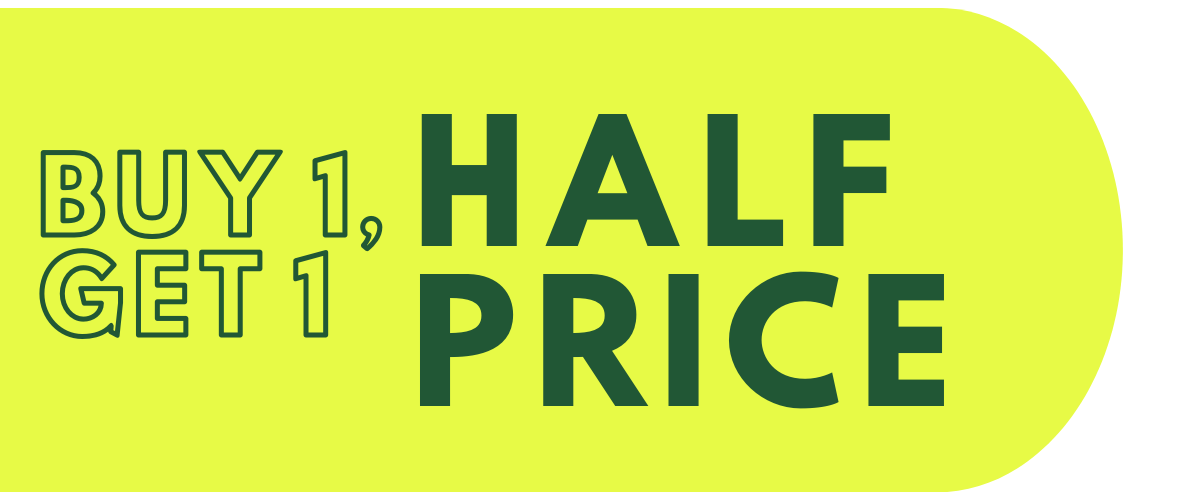 Buy One, Get One Half Price